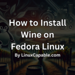 Illustration of a vineyard landscape with the Linux Tux mascot, showcasing "How to Install Wine on Fedora Linux."