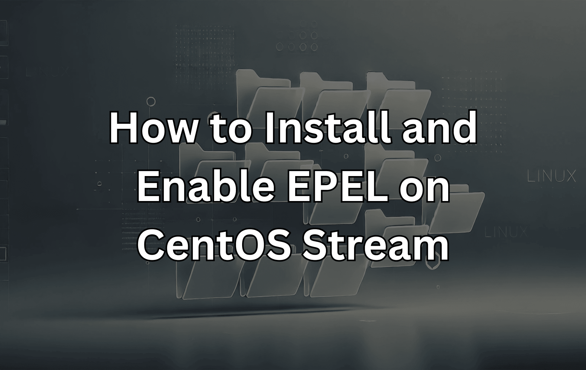 A feature image for the guide on installing and enabling EPEL on CentOS Stream.