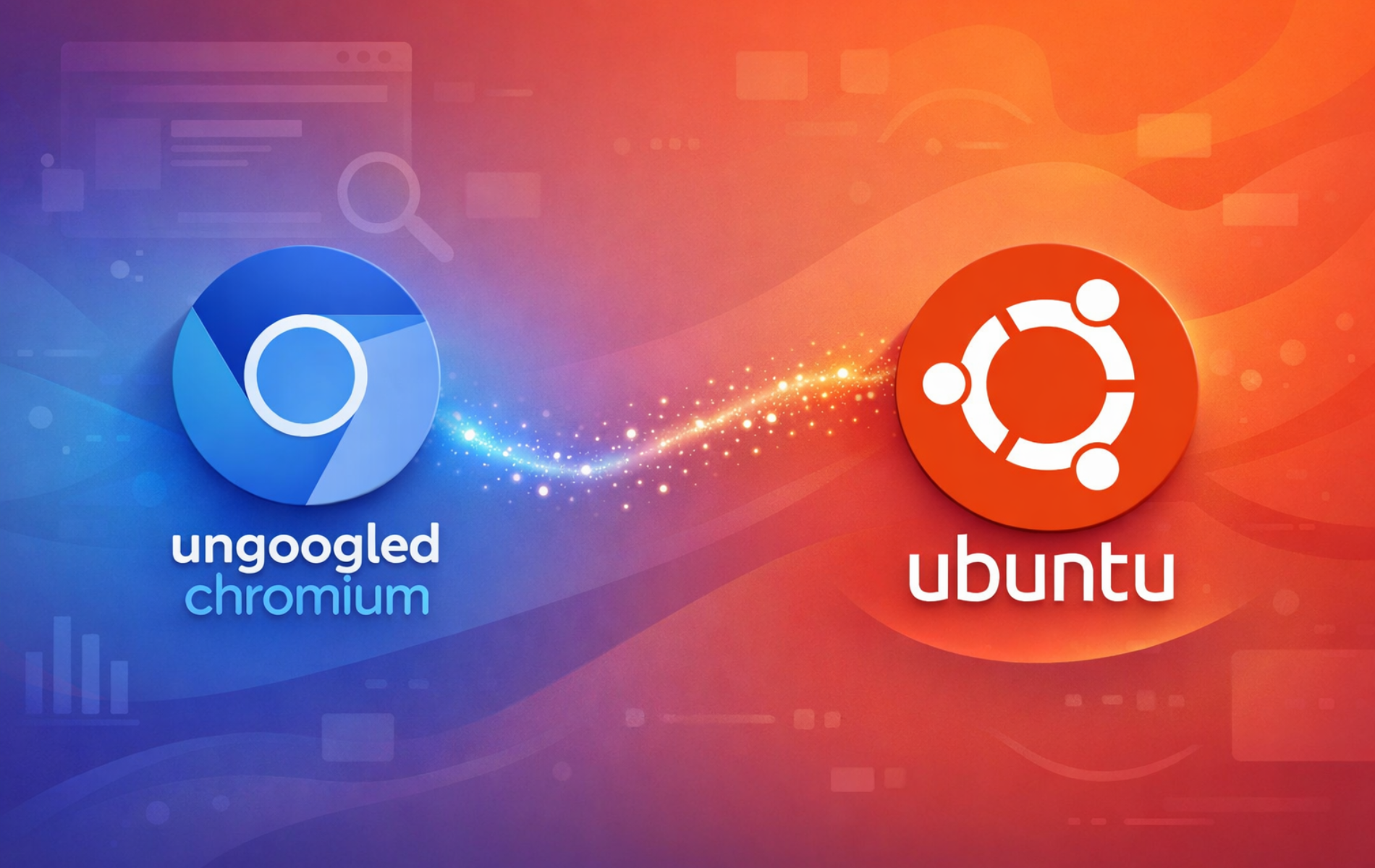 Ungoogled Chromium and Ubuntu logos on a gradient blue to orange background representing privacy-focused browser installation
