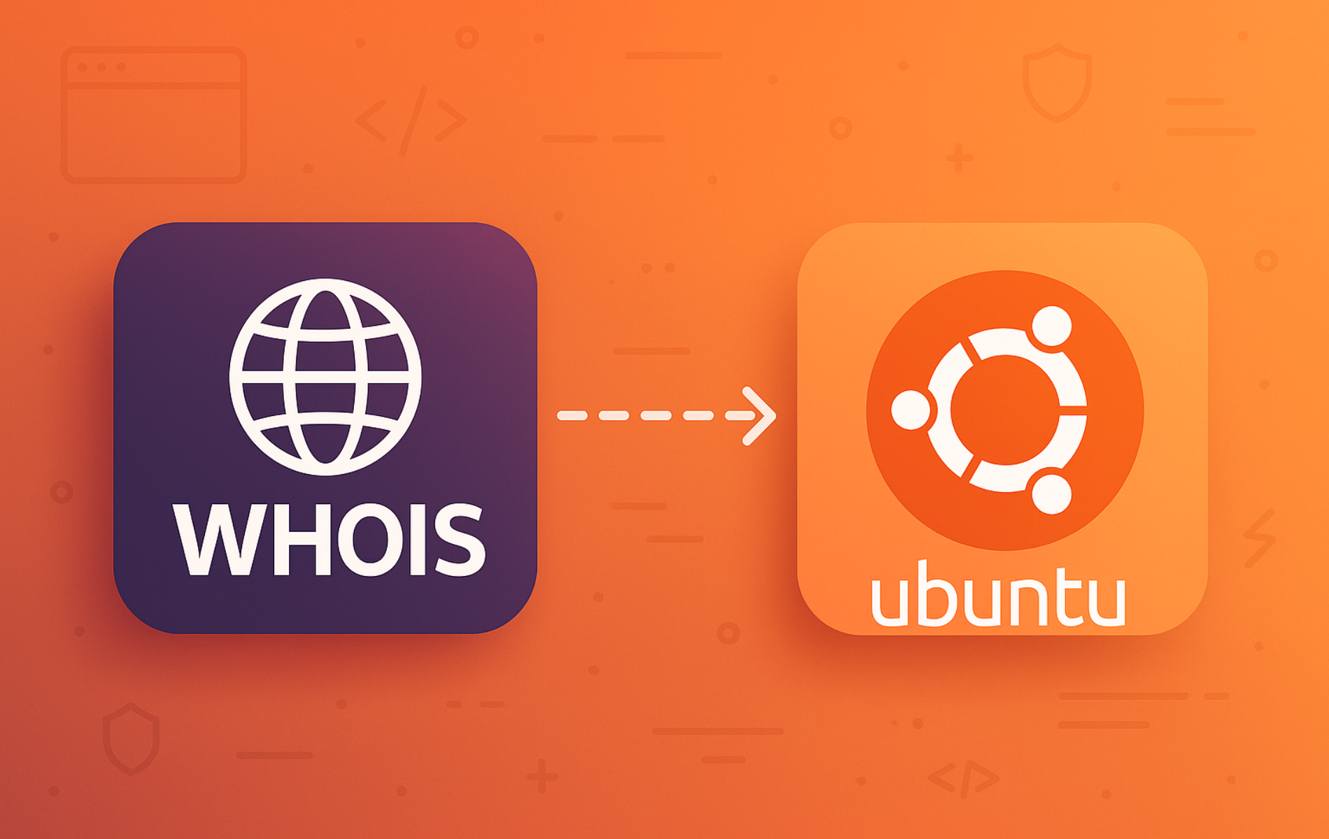 WHOIS globe icon with domain lookup symbol connected to Ubuntu logo on orange gradient background