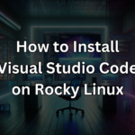 A visually enhanced workspace illustrating the process of installing Visual Studio Code on Rocky Linux.