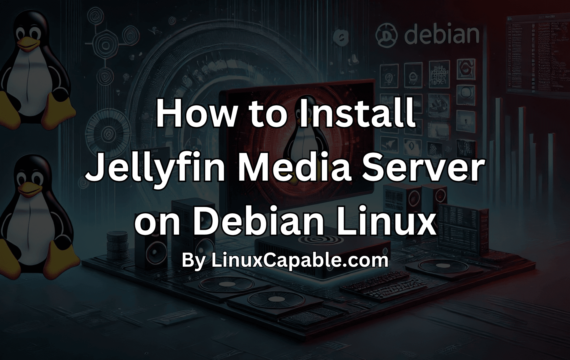 A Linux desktop environment showcasing Jellyfin Media Server setup on Debian with visual elements of media organization, Tux the penguin, and Debian branding.