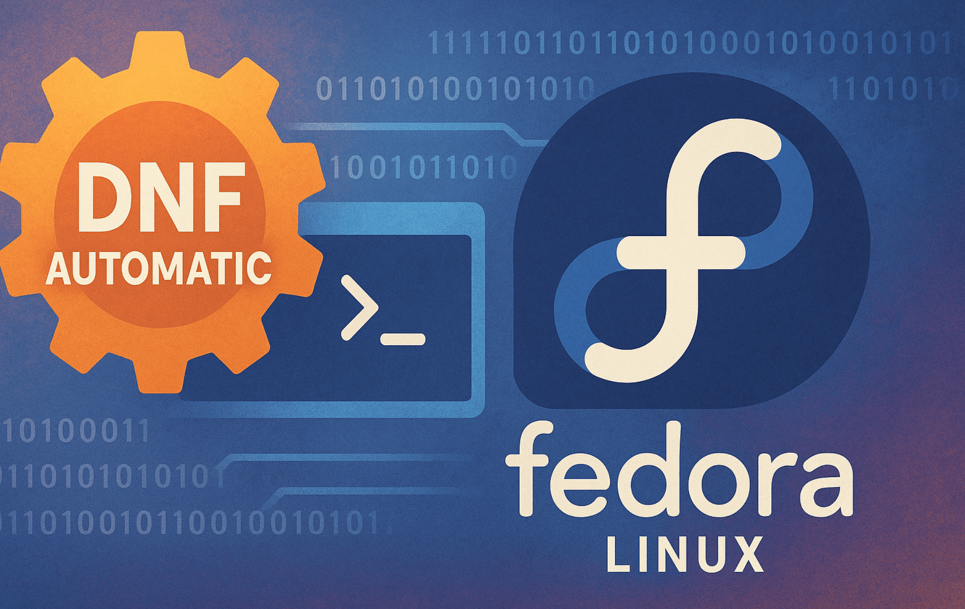 Digital illustration blending a large orange gear labeled "DNF Automatic" with a stylized terminal window and the Fedora Linux logo on a blue tech-themed background, representing the automation of DNF updates in Fedora Linux.