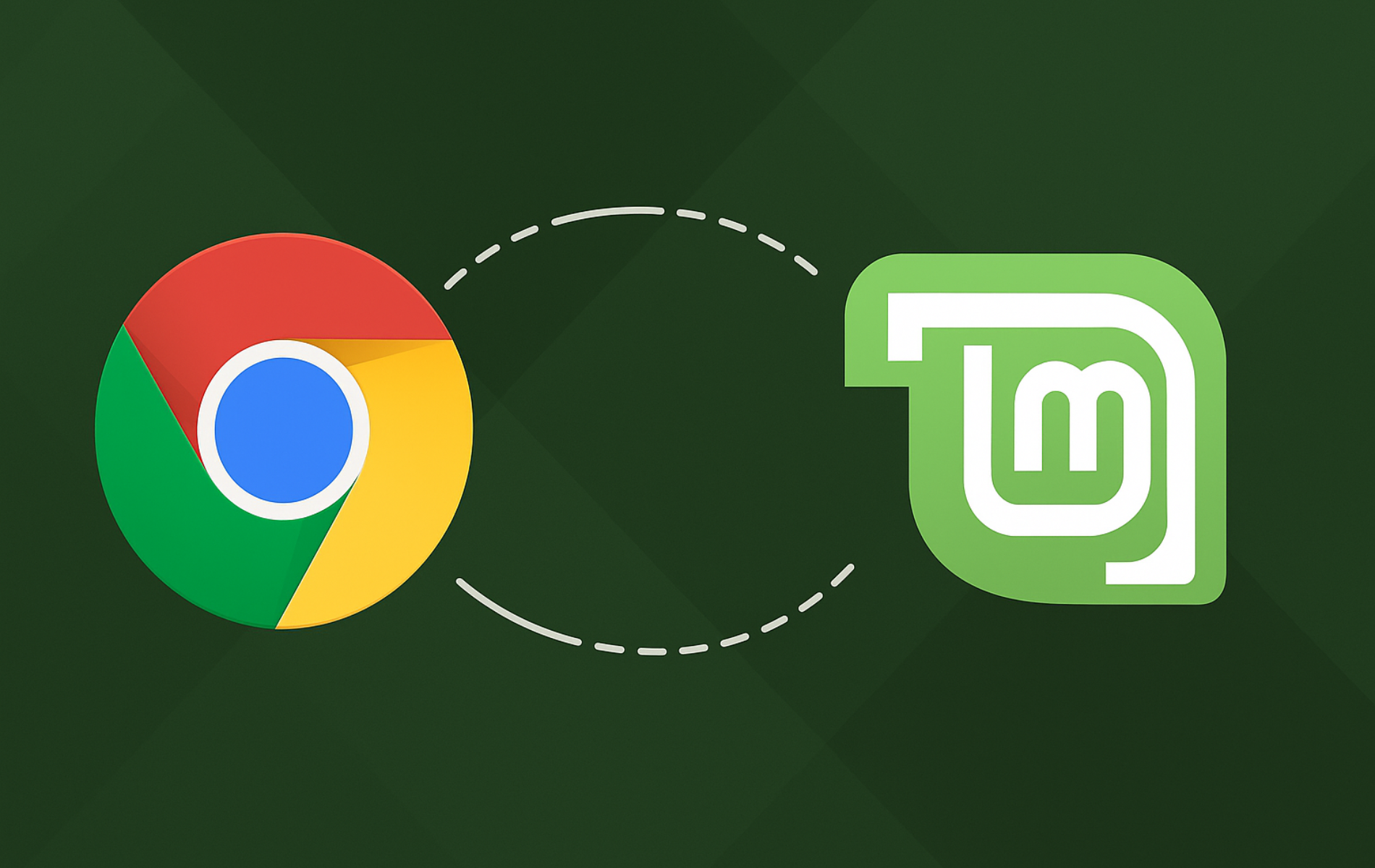 Google Chrome and Linux Mint logos connected by dotted line on dark green background