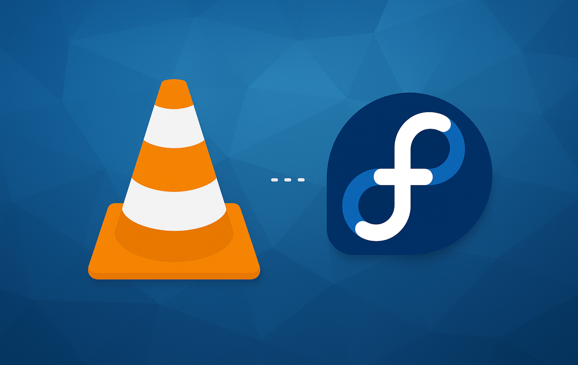 VLC Media Player cone icon next to Fedora Linux logo on blue gradient background showing installation compatibility