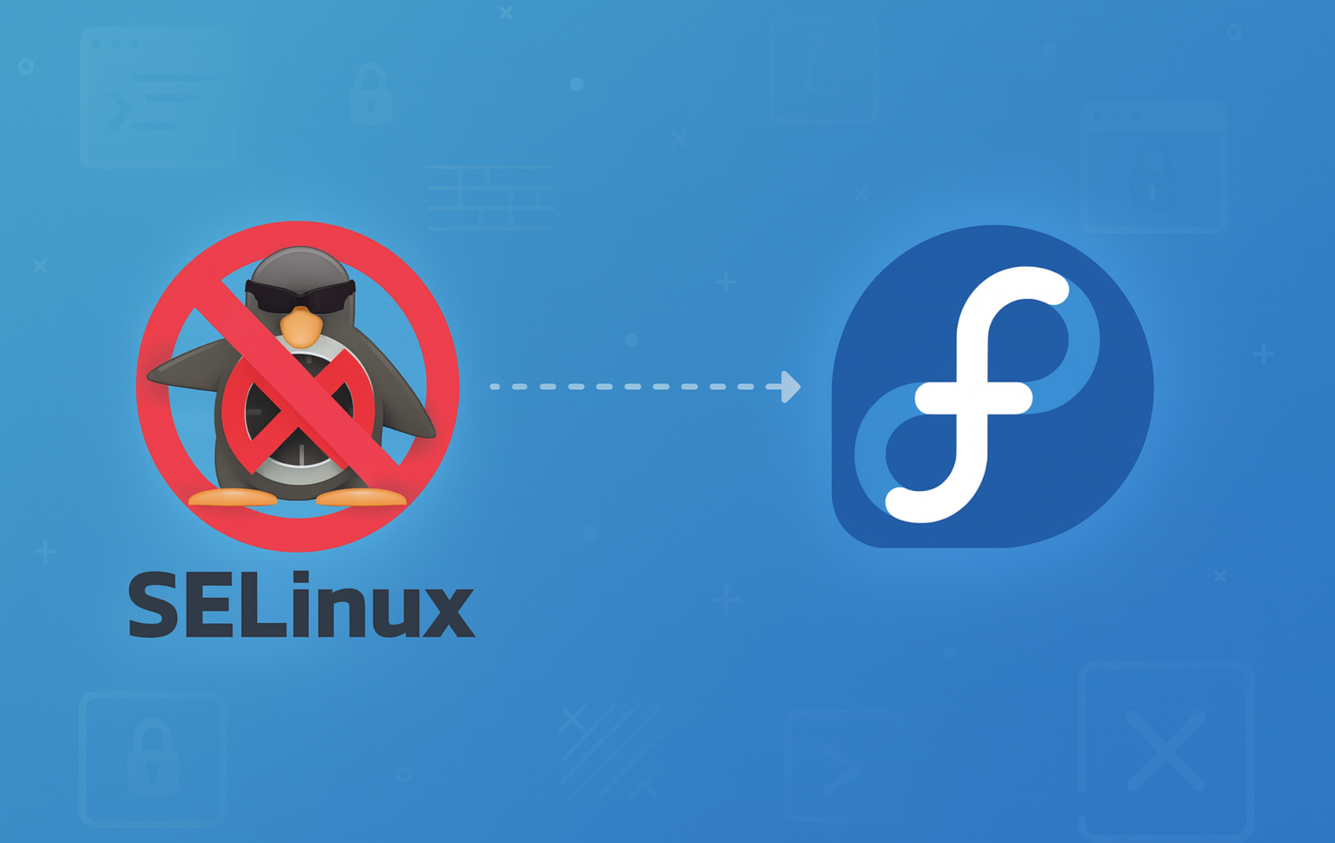 Fedora SELinux logo crossed out with dashed arrow pointing to Fedora logo representing disabling SELinux security module