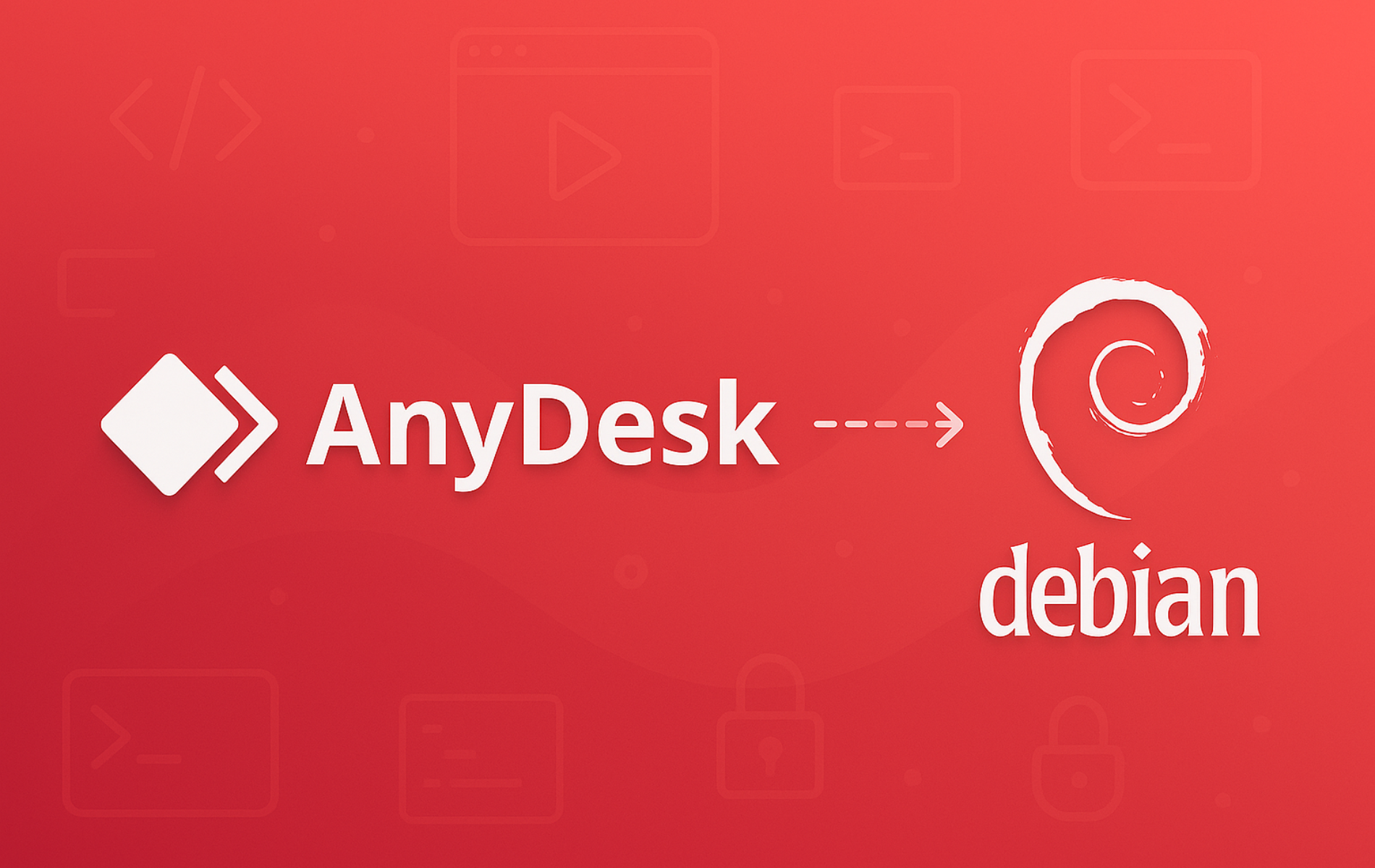 AnyDesk logo with arrow pointing to Debian swirl logo on red gradient background with faded terminal icons