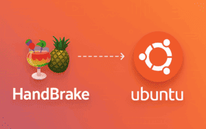 HandBrake cocktail and pineapple logo with arrow pointing to Ubuntu logo on orange gradient background